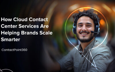 How Cloud Contact Center Services Are Helping Brands Scale Smarter